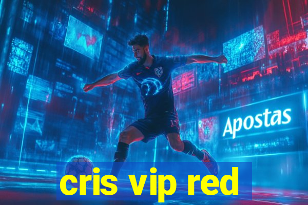 cris vip red